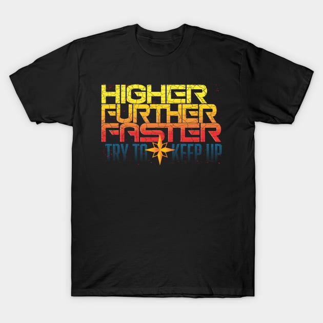 Higher further faster, superhero, comics, T-Shirt by laverdeden